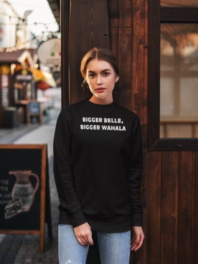 Batch Bigger Belle, Bigger Wahala Sweatshirt