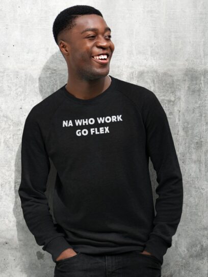 Batch Na Who Work Go Flex Sweatshirt